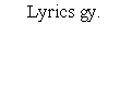 Sz�vegdoboz: Lyrics gy.